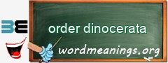 WordMeaning blackboard for order dinocerata